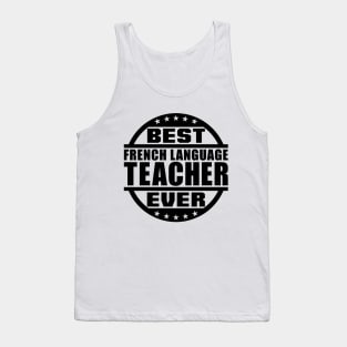 Best French Language Teacher Ever Tank Top